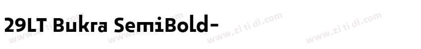 29LT Bukra SemiBold字体转换 29LT Bukra SemiBold字体转换